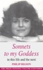 Book cover for Sonnets to my Goddess in this life and the next